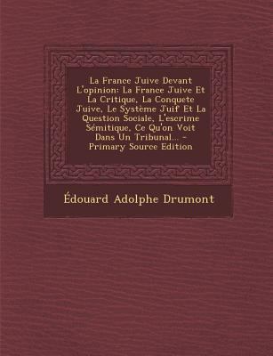 La France Juive Devant L'opinion: La France Jui... [French] 1294126202 Book Cover
