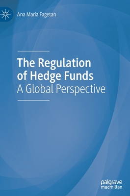 The Regulation of Hedge Funds: A Global Perspec... 3030637050 Book Cover