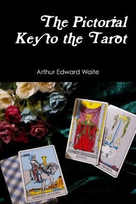 The Pictorial Key to the Tarot 179476349X Book Cover