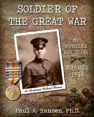 Soldier of the Great War: My Fathers Diary of 1... 1983481181 Book Cover