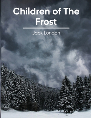 Children of The Frost (Annotated) B0874DMGJ9 Book Cover
