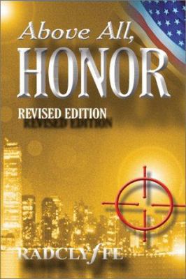 Above All, Honor - Revised Edition 0972492623 Book Cover
