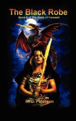 The Black Robe: Book II of The Walls of Farswell 1425985564 Book Cover