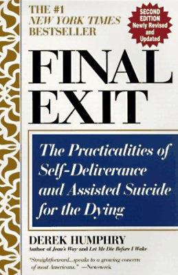 Final Exit (Second Edition): The Practicalities... 0440507855 Book Cover