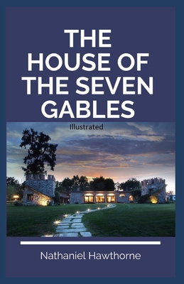 Paperback The House of the Seven Gables Illustrated Book
