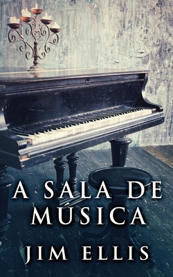 A sala de música [Portuguese] 4824176883 Book Cover