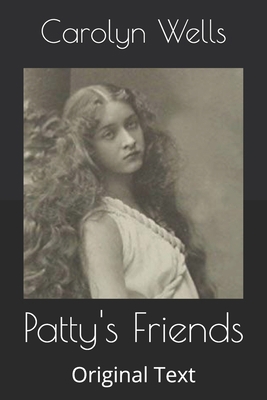 Patty's Friends: Original Text B085KT89PM Book Cover