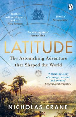 Latitude: The astonishing adventure that shaped... 1405947349 Book Cover