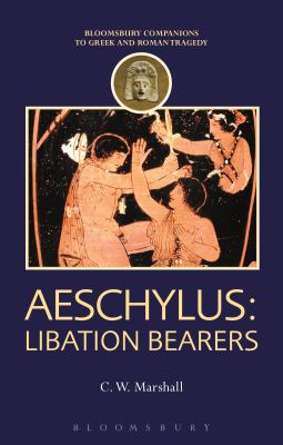 Aeschylus: Libation Bearers 147425506X Book Cover