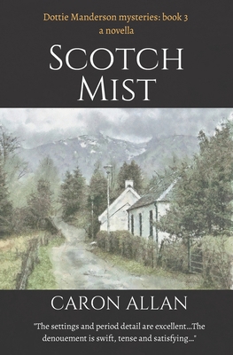 Scotch Mist: A Dottie Manderson mystery novella 1717477933 Book Cover