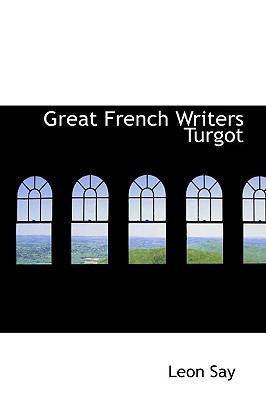 Great French Writers Turgot 1110624751 Book Cover