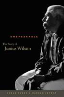 Unspeakable: The Story of Junius Wilson 1469626381 Book Cover