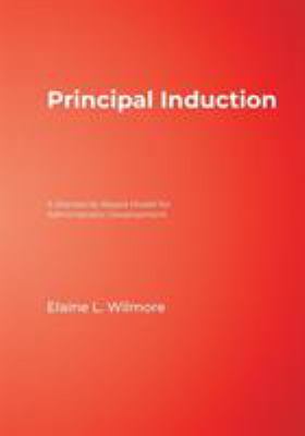 Principal Induction: A Standards-Based Model fo... 0761938699 Book Cover