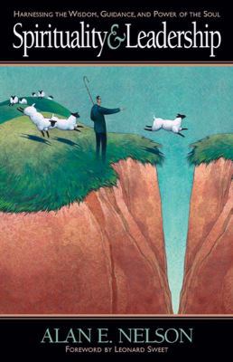 Spirituality & Leadership: Harnessing the Wisdo... 1576832600 Book Cover