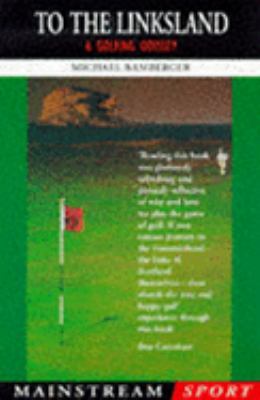 To the Linksland : Golfing Odyssey 1840181184 Book Cover