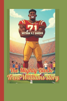 The Mighty Block-Trent Williams story: A kid St... B0F494HJZM Book Cover