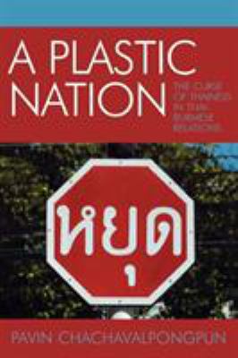 A Plastic Nation: The Curse of Thainess in Thai... 0761831525 Book Cover