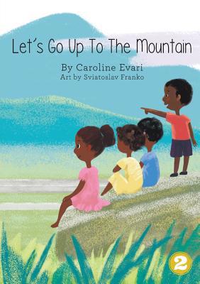 Let's Go Up To The Mountain 1925901297 Book Cover