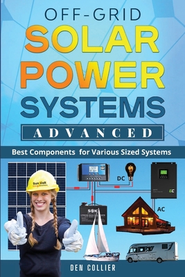 Off-Grid Solar Power Systems Advanced: Best Com... 1088106900 Book Cover