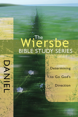 Daniel: Determining to Go God's Direction 0781445698 Book Cover