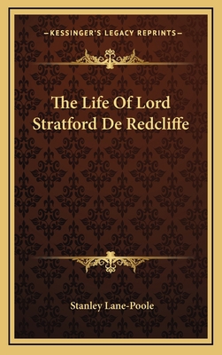 The Life of Lord Stratford de Redcliffe 1163408336 Book Cover