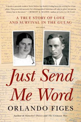 Just Send Me Word: A True Story of Love and Sur... 1250032164 Book Cover