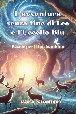 L'avventura senza fine di Leo e l'Uccello Blu: ... [Italian] B0DP371G2V Book Cover