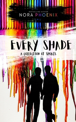 Every Shade: A Collection of Shorts B099X8TKSJ Book Cover