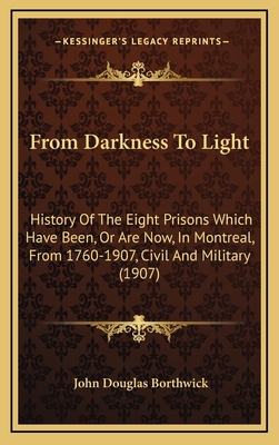 From Darkness To Light: History Of The Eight Pr... 1166077667 Book Cover