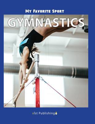 My Favorite Sport: Gymnastics 1532411170 Book Cover