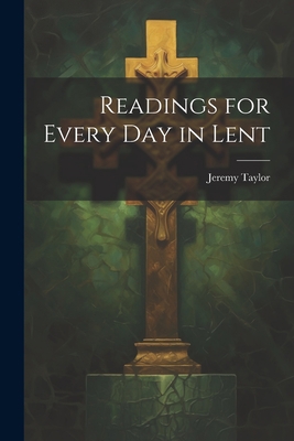 Readings for Every Day in Lent 1022035851 Book Cover