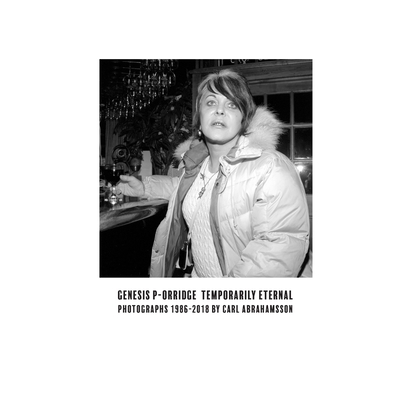 Genesis P-Orridge: Temporarily Eternal: Photogr... 9198624377 Book Cover