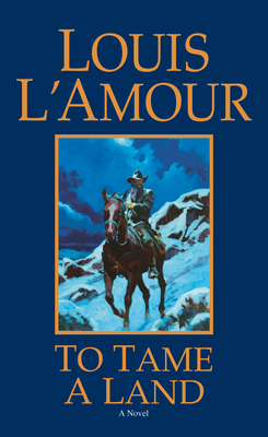 To Tame a Land B0013GLZQ8 Book Cover