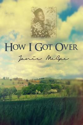 How I Got Over 1442152982 Book Cover