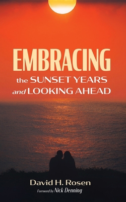 Embracing the Sunset Years and Looking Ahead B0CT2FVR1T Book Cover