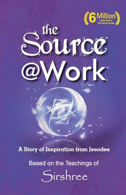 The Source @ Work - A Story of Inspiration from...            Book Cover