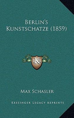 Berlin's Kunstschatze (1859) [German] 1167817273 Book Cover