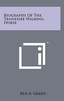 Biography Of The Tennessee Walking Horse 1258018977 Book Cover