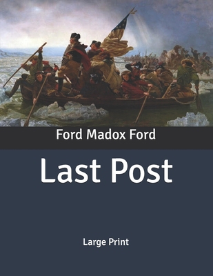 Last Post: Large Print B086PPKF6G Book Cover