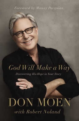 God Will Make a Way: Discovering His Hope in Yo... 1400253950 Book Cover