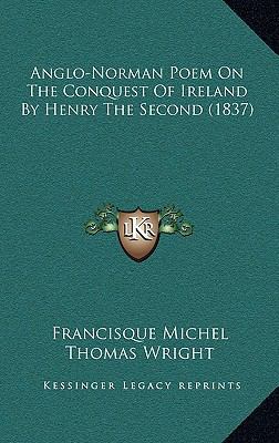 Anglo-Norman Poem On The Conquest Of Ireland By... 1165320584 Book Cover