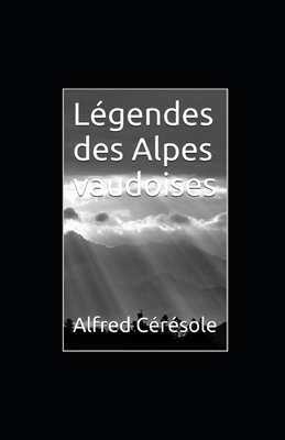 L�gendes des Alpes vaudoises illustr�e null Book Cover