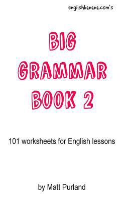 Big Grammar Book 2: 101 worksheets for English ... 1502867249 Book Cover