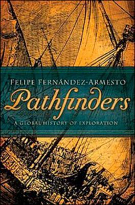 Pathfinders: A Global History Of Exploration 0670064971 Book Cover