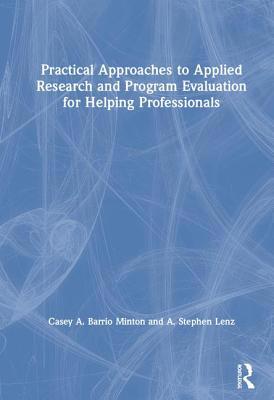 Practical Approaches to Applied Research and Pr... 1138070386 Book Cover