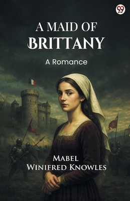 A Maid Of Brittany A Romance 9371133244 Book Cover