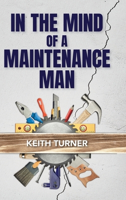 In The Mind Of A Maintenance Man B0DKG83MYZ Book Cover