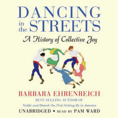 Dancing in the Streets: A History of Collective... 0786162406 Book Cover