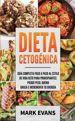 Dieta Cetogénica: Guía completa paso a paso al ... [Spanish] 1693913720 Book Cover
