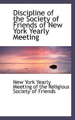 Discipline of the Society of Friends of New Yor... 0554511428 Book Cover